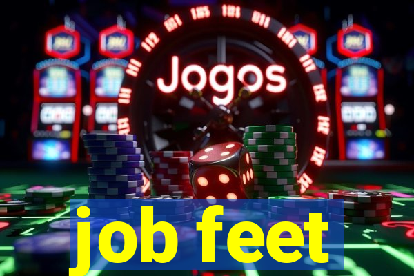 job feet